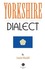 Yorkshire Dialect