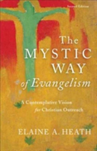 The Mystic Way of Evangelism The Mystic Way of Evangelism