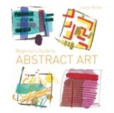 Beginner's Guide to Abstract Art