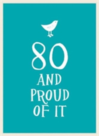 80 and Proud of It