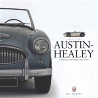 Austin-Healey - A Celebration of the Fabulous 'Big' Healey