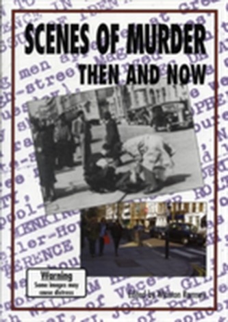 Scenes of Murder Then and Now