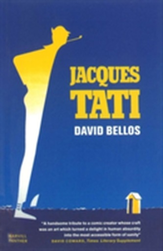 Jacques Tati His Life & Art Jacques Tati His Life & Art