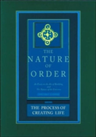 The Process of Creating Life: The Nature of Order, Book 2