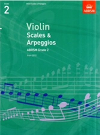 Violin Scales & Arpeggios, ABRSM Grade 2 Violin Scales & Arpeggios, ABRSM Grade 2