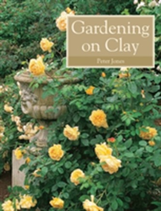 Gardening on Clay