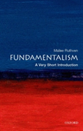 Fundamentalism: A Very Short Introduction Fundamentalism: A Very Short Introduction