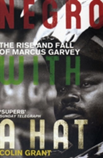 Negro with a Hat: Marcus Garvey