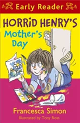 Horrid Henry Early Reader: Horrid Henry's Mother's Day