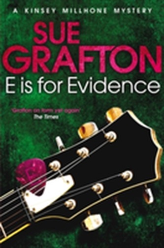 E is for Evidence : Kinsey Millhone Alphabet series - 5 (Sue Grafton, 2012)