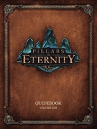 Pillars Of Eternity Guidebook Volume One
