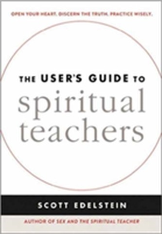 The User's Guide to Spiritual Teachers