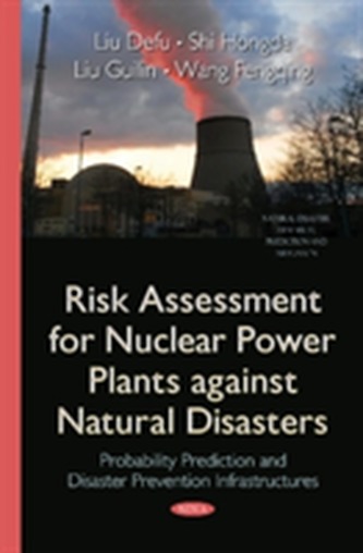 Risk Assessment for Nuclear Power Plants Against Natural Disasters