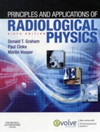 Principles and Applications of Radiological Physics