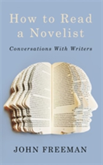 How to Read a Novelist How to Read a Novelist