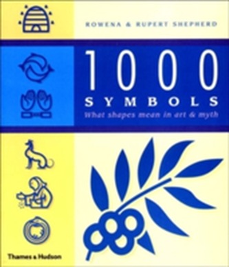 1000 Symbols: What Shape Means in Art and Myth