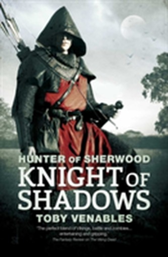 Hunter of Sherwood: Knight of Shadows Hunter of Sherwood: Knight of Shadows