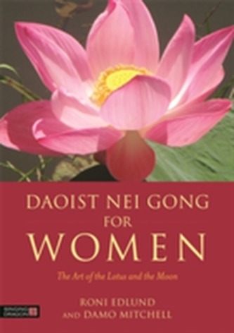 Daoist Nei Gong for Women Daoist Nei Gong for Women