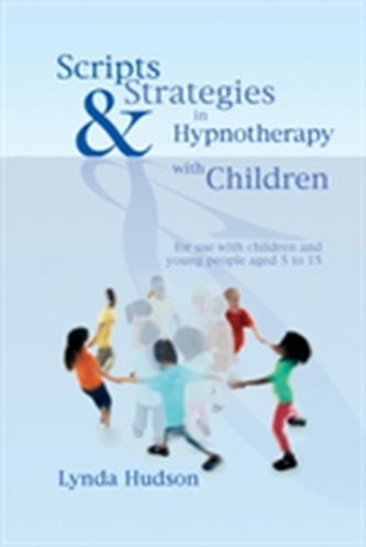 Scripts and Strategies in Hypnotherapy with Children