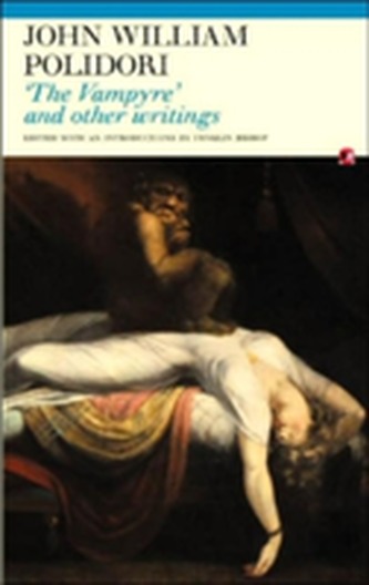 The Vampyre and Other Writings The Vampyre and Other Writings