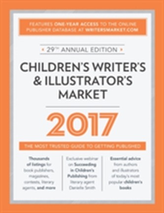 Children's Writer's & Illustrator's Market 2017