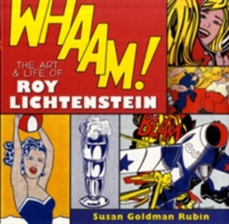 Whaam! The Art and Life of Roy Lichtenstein