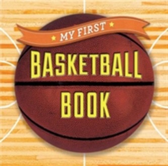 My First Basketball Book My First Basketball Book