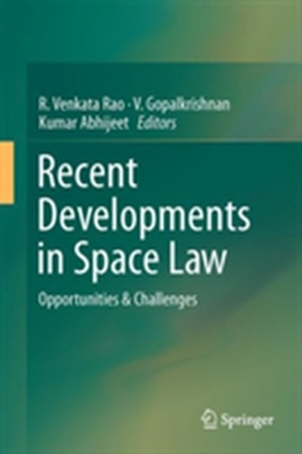 Recent Developments in Space Law Recent Developments in Space Law