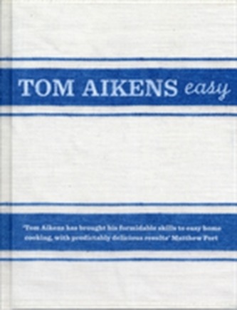 Tom Aikens: Easy