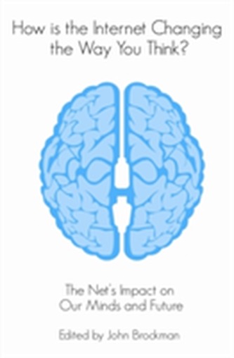 How is the Internet Changing the Way You Think? How is the Internet Changing the Way You Think?