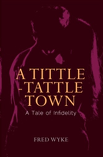 A Tittle-Tattle Town A Tittle-Tattle Town