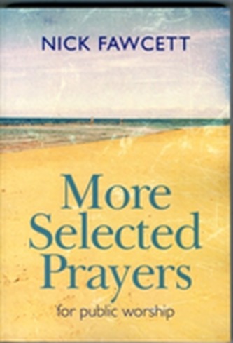 MORE SELECTED PRAYERS FOR PUBLIC WORSHIP
