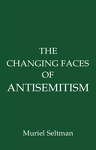 The Changing Faces of Antisemitism The Changing Faces of Antisemitism
