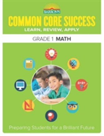 Barron's Common Core Success Grade 1 Math Workbook
