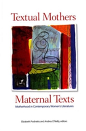 Textual Mothers / Maternal Texts