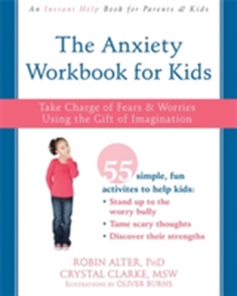 The Anxiety Workbook for Kids