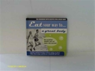 Eat Your Way to a Great Body