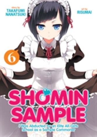 Shomin Sample: I Was Abducted by an Elite All-Girls School as a Sample Common Shomin Sample: I Was Abducted by an Elite All-Girls School as a Sample Common