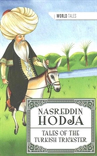 Nasreddin Hodja - Tales of the Turkish Trickster