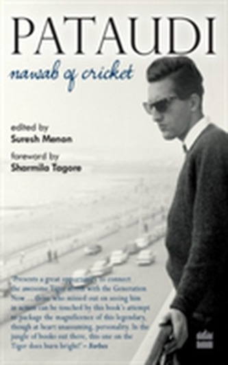 Pataudi - Nawab Of Cricket