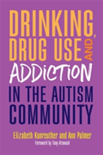 Drinking, Drug Use, and Addiction in the Autism Community