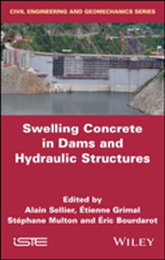 Swelling Concrete in Dams and Hydraulic Structures Swelling Concrete in Dams and Hydraulic Structures