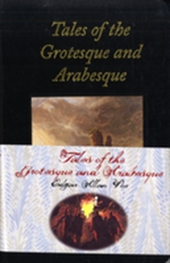 Tales of the Grotesque and Arabesque Tales of the Grotesque and Arabesque