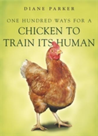 100 Ways for a Chicken to Train its Human