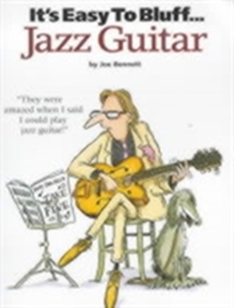 It's Easy To Bluff... Jazz Guitar