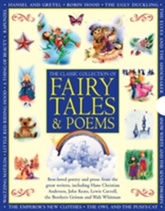 Classic Collection of Fairy Tales & Poems Classic Collection of Fairy Tales & Poems