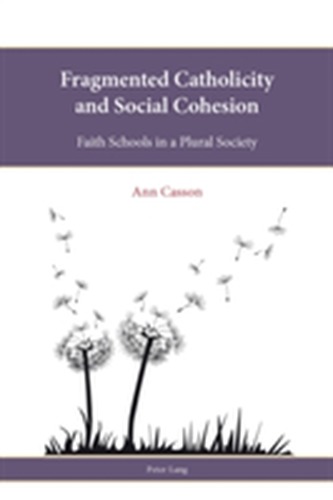 Fragmented Catholicity and Social Cohesion Fragmented Catholicity and Social Cohesion