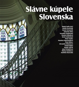 Slávne kúpele Slovenska Slávne kúpele Slovenska