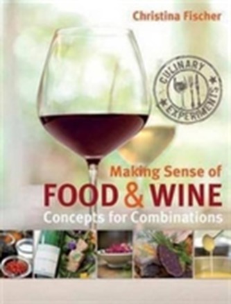 Making Sense of Food & Wine Making Sense of Food & Wine