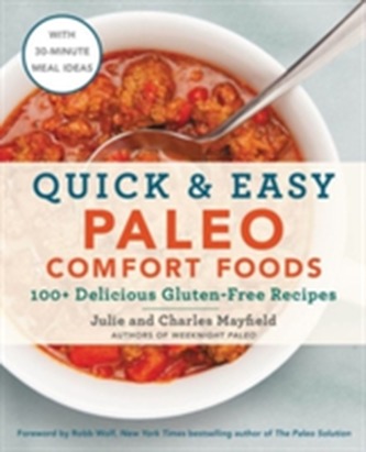 Quick & Easy Paleo Comfort Foods